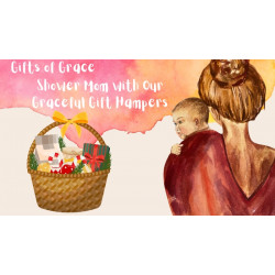 Gifts of Grace: Shower Mom with Our Graceful Gift Hampers